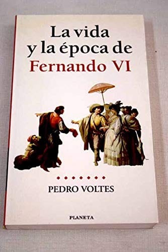 La vida y la época de Fernando VI