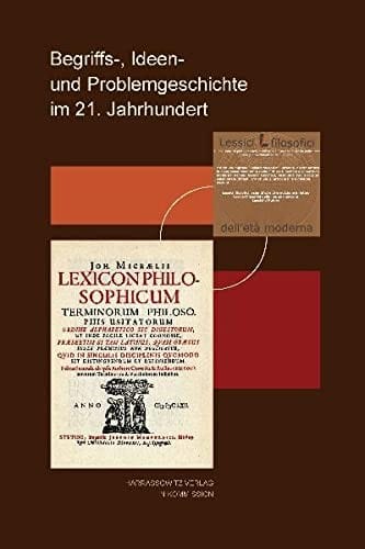 Begriffs-, Ideen- und Problemgeschichte im 21. Jahrhundert