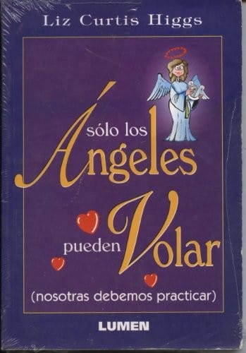 Solo Los Angeles Pueden Volar