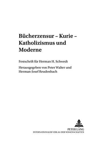 Bücherzensur, Kurie, Katholizismus und Moderne
