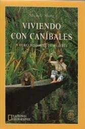 Viviendo con canibales y otras historia de mujeres