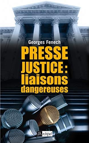 Presse-justice, liaisons dangereuses