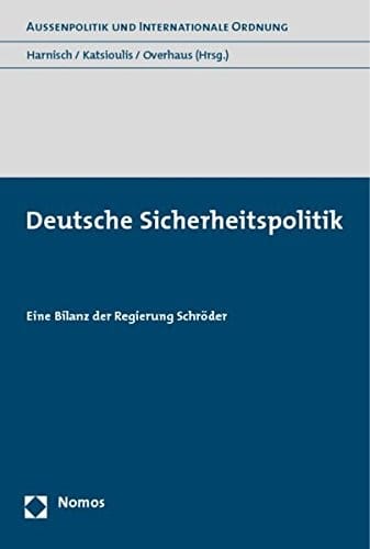 Deutsche Sicherheitspolitik: eine Bilanz der Regierung Schr oder