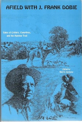 Afield With J Frank Dobie