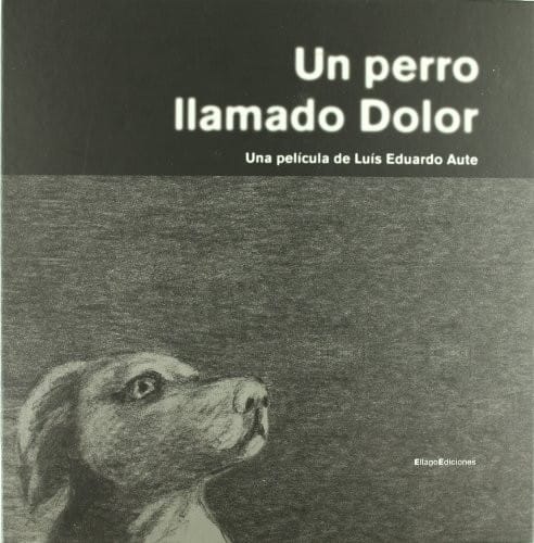 Un perro llamado Dolor