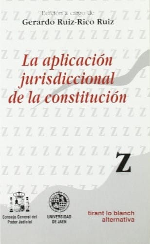 La aplicación jurisdiccional de la constitución