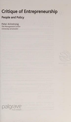 CRITIQUE OF ENTREPRENEURSHIP: PEOPLE AND POLICY