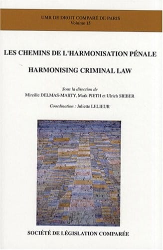 Les chemins de l'harmonisation pénale =