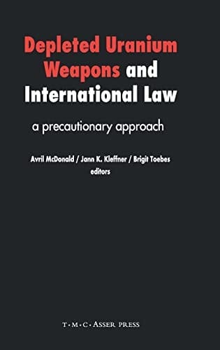 Depleted uranium weapons and international law