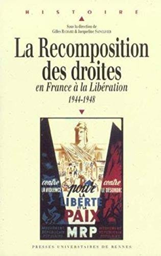 La recomposition des droites en France à la libération,1944-1948