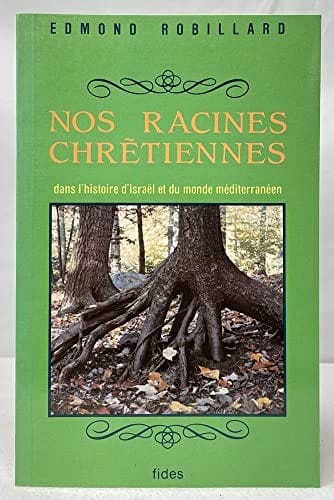 Nos racines chrétiennes dans l'histoire d'Israël et du monde méditerranéen