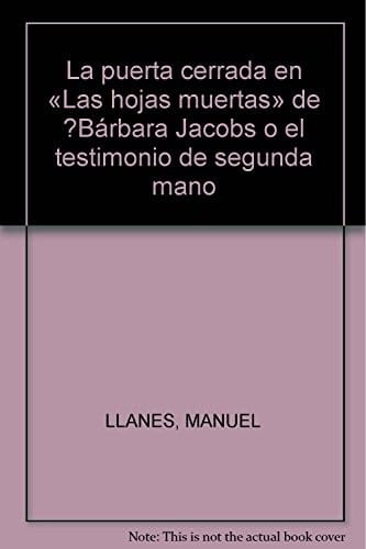 La puerta cerrada en Las hojas muertas de Bárbara Jacobs, o, El testimonio de segunda mano