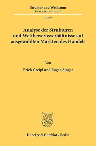 Analyse der Strukturen und Wettbewerbsverhältnisse auf ausgewählten Märkten des Handels