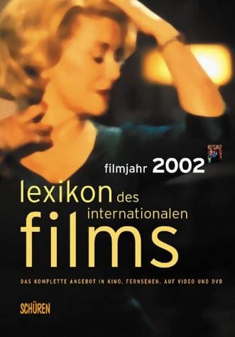 Lexikon des internationalen Films. Erg anzungsband: Filmjahr 2002