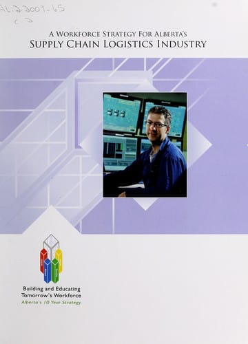 A workforce strategy for Alberta's supply chain logistics industry