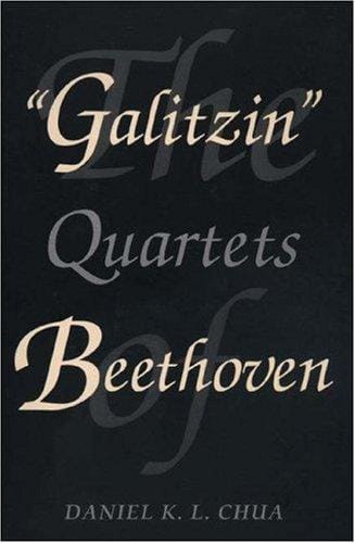 The " Galitzin" quartets of Beethoven