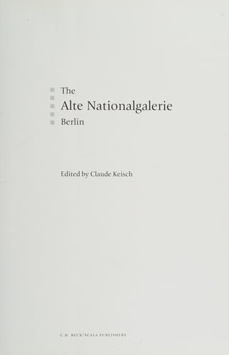 ALTE NATIONALGALERIE, BERLIN; ED. BY CLAUDE KEISCH