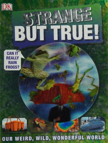 Strange but true!