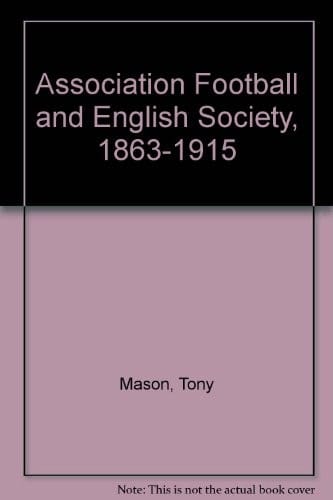 Association football and English society, 1863-1915