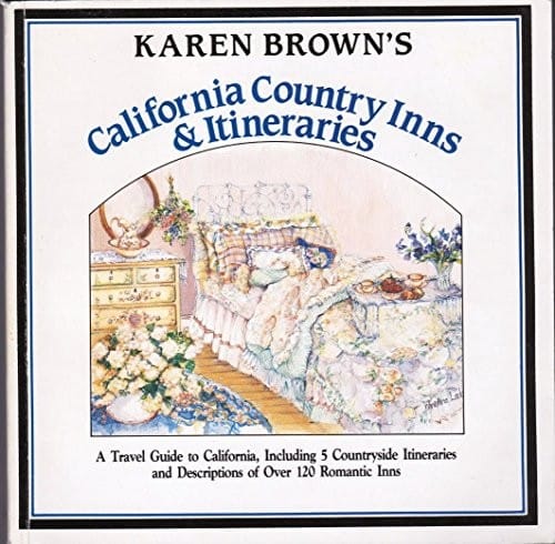 Karen Brown's California country inns & itineraries
