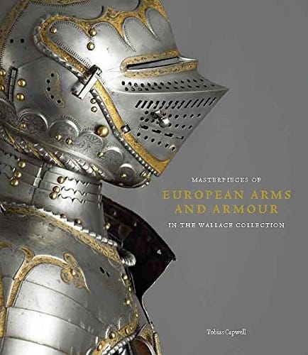 Masterpieces of European arms and armour in the Wallace Collection
