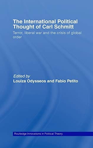 The international political thought of Carl Schmitt