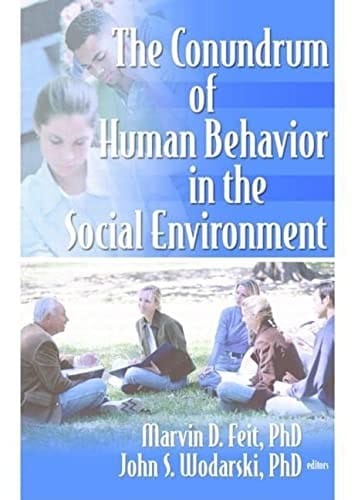 The conundrum of human behavior in the social environment