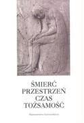 Śmierć, przestrzeń, czas, tożsamość w Europie środkowej około 1900