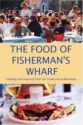 The food of Fisherman's Wharf