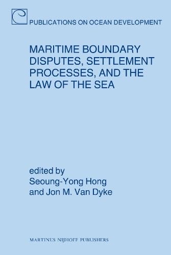 Maritime boundary disputes, settlement processes, and the law of the sea