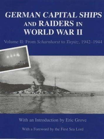 GERMAN CAPITAL SHIPS AND RAIDERS IN WORLD WAR II; V. I: FROM GRAF SPEE TO BISMARCK, 1939-1941; ED. BY ERIC GROVE