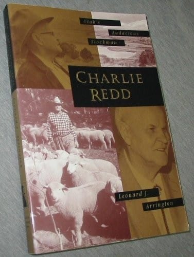 Utah's audacious stockman, Charlie Redd