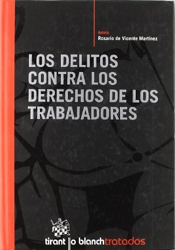 Los delitos contra los derechos de los trabajadores