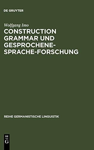 Construction Grammar und Gesprochene-Sprache-Forschung