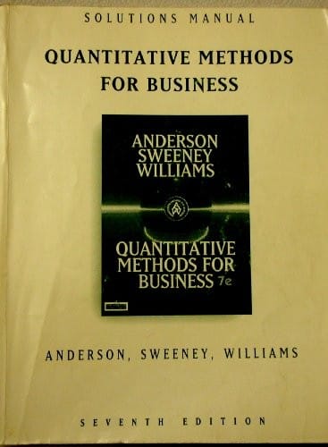 Solutions manual quantitative methods for business