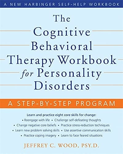 The cognitive behavioral therapy workbook for personality disorders