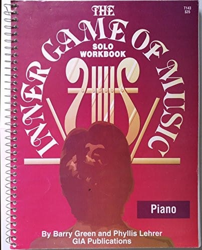 The Inner game of music solo workbook for piano