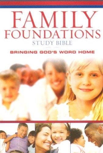 The Family Foundations Study Bible