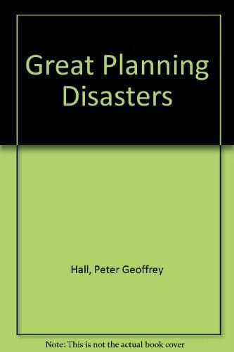 Great planning disasters