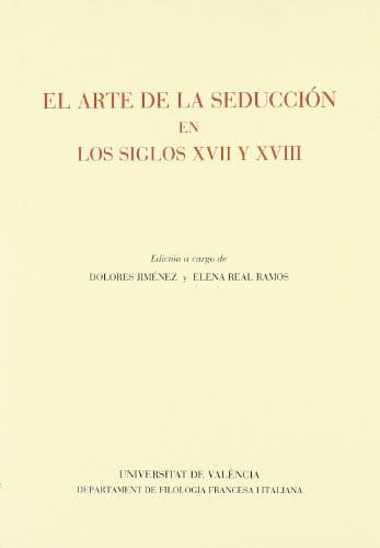 El arte de la seducción en los siglos XVII y XVIII