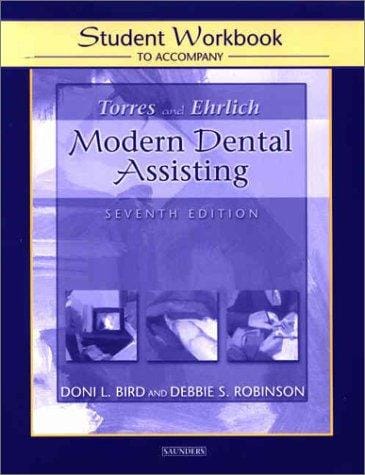 Student workbook to accompany Torres and Ehrlich's modern dental assisting