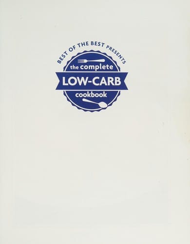 Best of the best presents the complete low-carb cookbook