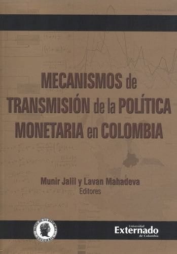 Mecanismos de transmisión de la política monetaria en Colombia
