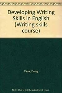 Developing Writing Skills in English (Writing Skills Course)