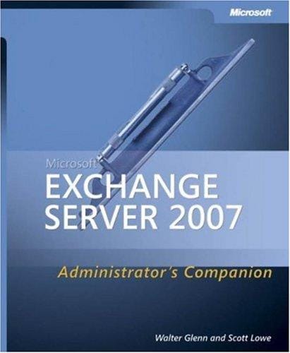 Microsoft Exchange Server 2007 administrator's companion