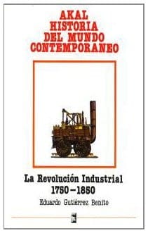 La Revolucion Industrial, 1750-1850 (Historia Del Mundo Contemporaneo)