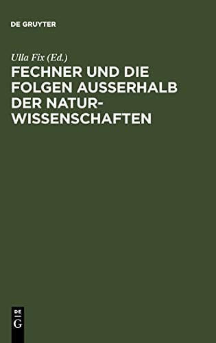 Fechner und die Folgen ausserhalb der Naturwissenschaften