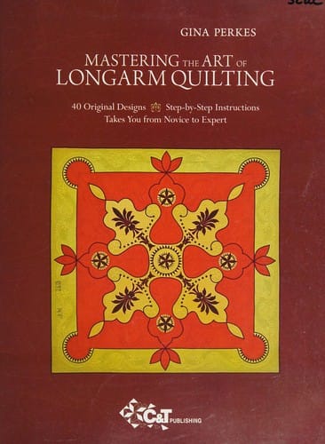 Mastering the art of longarm quilting