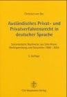 Ausländisches Privat- und Privatverfahrensrecht in deutscher Sprache
