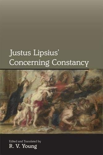 Justus Lipsius' Concerning constancy
